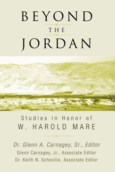 Beyond the Jordan: Studies in Honor of W. Harold Mare