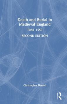 Hardcover Death and Burial in Medieval England: 1066-1550 Book