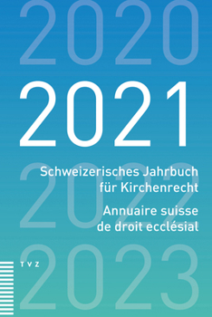 Paperback Schweizerisches Jahrbuch Fur Kirchenrecht / Annuaire Suisse de Droit Ecclesial 2021 [German] Book