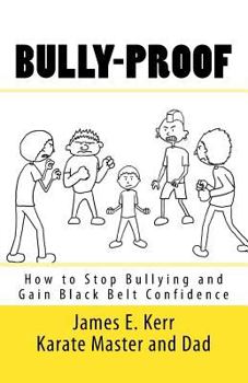 Paperback Bully-proof: How to stop bullying and gain black-belt confidence Book