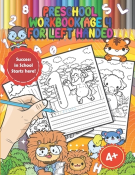Paperback Preschool Workbook Age 4 for Left Handed: Handwriting Practice Workbook for Kindergarten Kids Ages 3-5, Coloring Activity Book with Animals, Perfect a Book