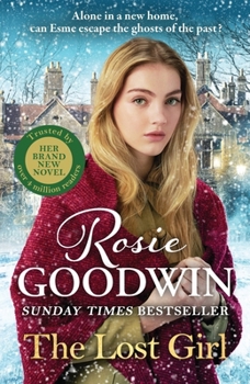 Paperback The Lost Girl: The Heartbreaking New Novel from Sunday Times Bestseller Rosie Goodwin Book