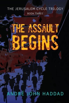 Paperback The Assault Begins: The Jerusalem Cycle Trilogy Book Three Book
