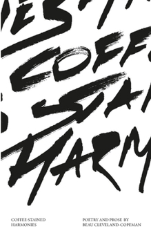 Paperback Coffee-Stained Harmonies: Poetry and Prose Book