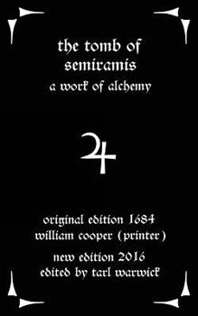 Paperback The Tomb of Semiramis: A Work of Alchemy Book