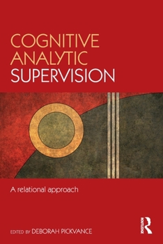 Paperback Cognitive Analytic Supervision: A relational approach Book