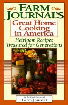 Hardcover Farm Journals Great Home Cooking in America: Heirloom Recipes Treasured for Generations Book