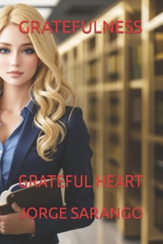 GRATEFULNESS: GRATEFUL HEART