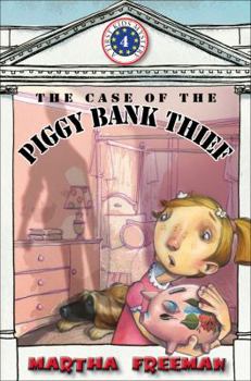 The Case of the Piggy Bank Thief: First Kids Mystery #4 - Book #4 of the First Kids