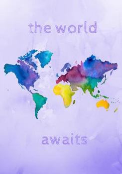 The World Awaits: Prompted Study Abroad Journal