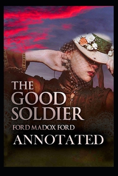 The Good Soldier "Annotated Novel"