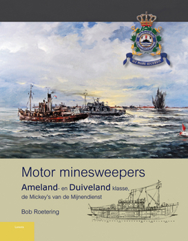 Hardcover Motor Minesweepers: Ameland- En Duiveland Klasse, de Mickey's Van de Mijnendienst Book