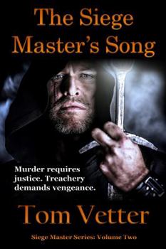 Paperback The Siege Master's Song: The Recollections of Lord Godric MacEuan on the First Crusade: Volume Two Book