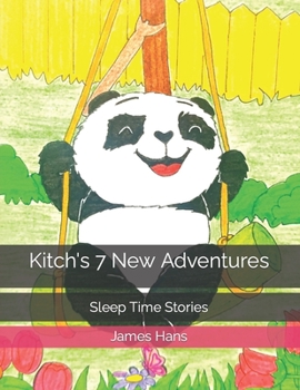 Paperback Kitch's 7 New Adventures: Sleep Time Stories Book
