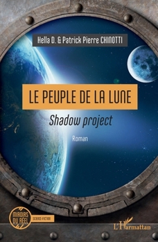 Paperback Le Peuple de la Lune: Shadow project [French] Book
