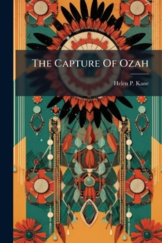 Paperback The Capture Of Ozah: An Indian Play In One Act Book