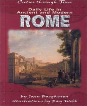 Daily Life in Ancient and Modern Rome (Cities Through Time)