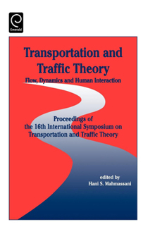 Hardcover Transportation and Traffic Theory: Flow, Dynamics and Human Interaction - Proceedings of the 16th International Symposium on Transportation and Traffi Book