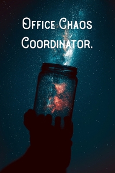 Office Chaos Coordinator.: Lined Notebook/Journal