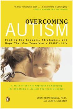 Paperback Overcoming Autism: Finding the Answers, Strategies, and Hope That Can Transform a Child's Life Book