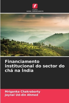 Paperback Financiamento institucional do sector do chá na Índia [Portuguese] Book