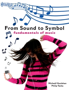 Paperback From Sound to Symbol: Fundamentals of Music Book