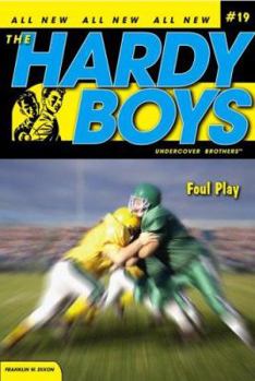 Foul Play - Book #19 of the Hardy Boys: Undercover Brothers