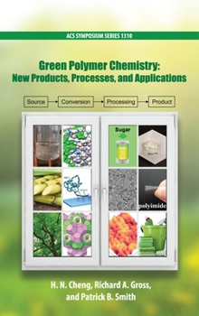 Hardcover Green Polymer Chemistry: New Products, Processes, and Applications Volume 3 Book