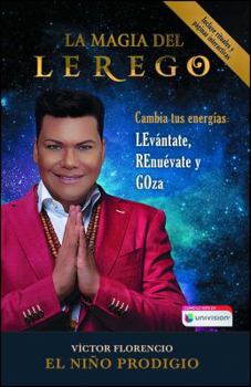 Paperback La Magia del Lerego: Cambia Tus Energías: Levántate, Renuévate Y Goza [Spanish] Book