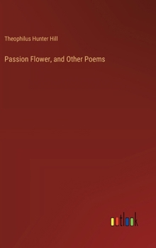 Hardcover Passion Flower, and Other Poems Book