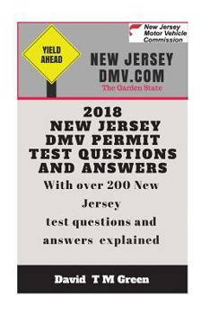 Paperback 2018 New Jersey DMV Test Questions And Answers: Over 200 New Jersey Test Questions Answered and Explained Book