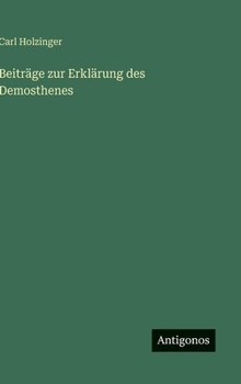 Hardcover Beiträge zur Erklärung des Demosthenes [German] Book