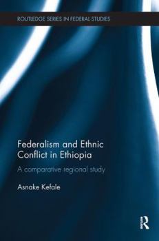 Paperback Federalism and Ethnic Conflict in Ethiopia: A Comparative Regional Study Book