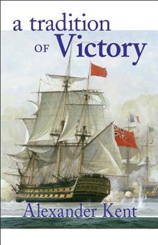 A Tradition of Victory - Book #16 of the Richard Bolitho