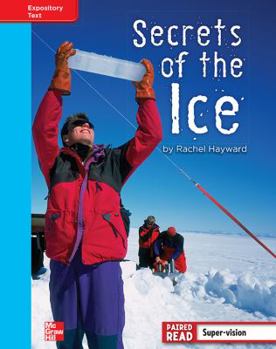 Hardcover Reading Wonders, Grade 4, Leveled Reader Secrets of the Ice, on Level, Unit 5, 6-Pack Book
