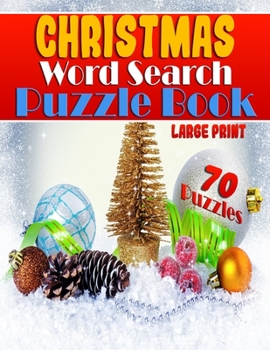 Christmas Word Search Puzzle Book: Festive Entertainment for the Whole Family - Adults & Children - 70 Word Search Christmas Puzzles