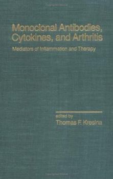 Hardcover Monoclonal Antibodies: Cytokines and Arthritis, Mediators of Inflammation and Therapy Book