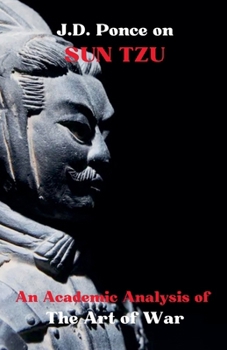 Paperback J.D. Ponce on Sun Tzu: An Academic Analysis of The Art of War Book