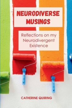 Paperback Neurodiverse Musings: Reflections on my Neurodivergent Life Book