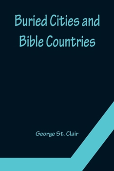 Paperback Buried Cities and Bible Countries Book