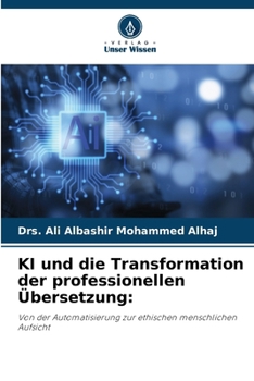 KI und die Transformation der professionellen Übersetzung (German Edition)