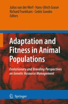 Hardcover Adaptation and Fitness in Animal Populations: Evolutionary and Breeding Perspectives on Genetic Resource Management Book