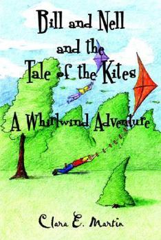 Bill and Nell and the Tale of the Kites: A Whirlwind Adventure