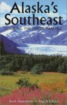Paperback Alaska's Southeast, 8th: Touring the Inside Passage Book