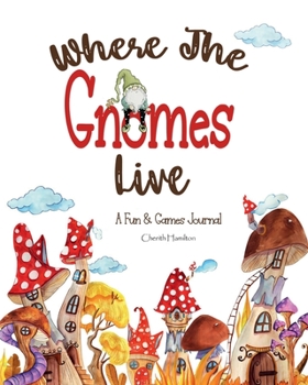 Where the Gnomes Live