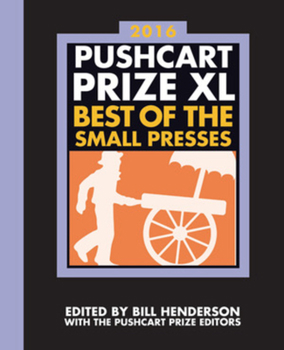 Paperback The Pushcart Prize XL: Best of the Small Presses 2016 Edition Book