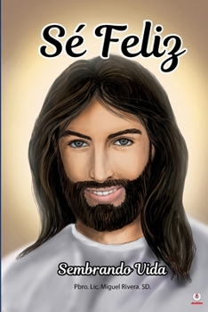 Paperback Sé feliz sembrando vida [Spanish] Book