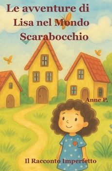 Paperback Il Racconto Imperfetto: Per bambini imperfetti [Italian] Book