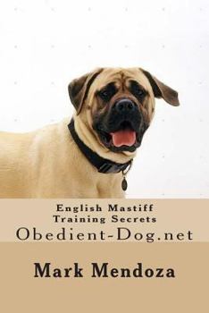 Paperback English Mastiff Training Secrets: Obedient-Dog.net Book