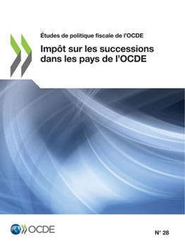 Impôt sur les successions dans les pays de l’OCDE (Études de politique fiscale de l'OCDE)
